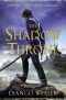 [The Shadow Campaigns 02] • The Shadow Throne · Book Two of the Shadow Campaigns